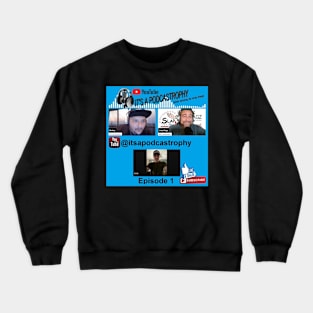 Its a podcastrophy Crewneck Sweatshirt